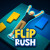 Flip Rush Flip Rush